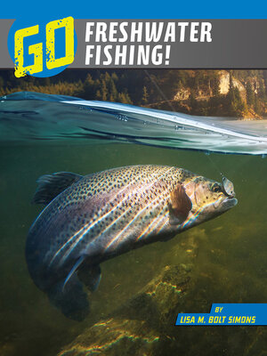 cover image of Go Freshwater Fishing!
